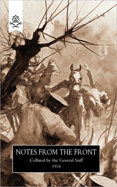 Notes From the Front, 1914 - The General Staff - Books - Naval & Military Press Ltd - 9781847348227 - February 9, 2009