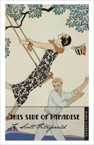 This Side of Paradise: Deluxe Annotated Edition - The F. Scott Fitzgerald Collection - F. Scott Fitzgerald - Libros - Alma Books Ltd - 9781847492227 - 27 de septiembre de 2012