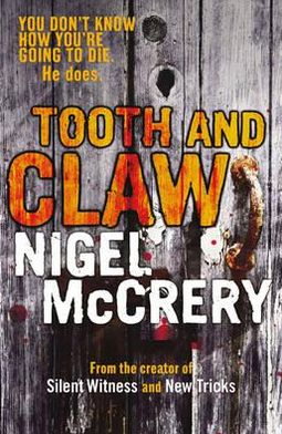 Cover for Nigel McCrery · Tooth and Claw - DCI Mark Lapslie (Pocketbok) (2010)