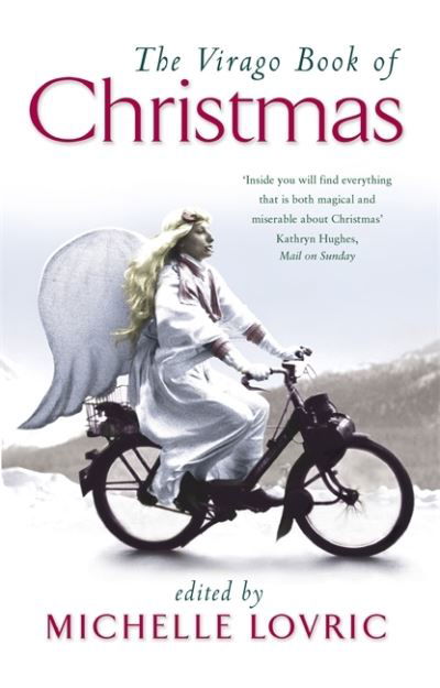 The Virago Book Of Christmas - Christmas Fiction - Michelle Lovric - Bøger - Little, Brown Book Group - 9781860499227 - 3. november 2005