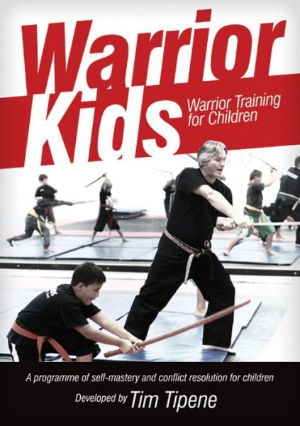 Cover for Tim Tipene · Warrior Kids: Warrior Training for Children (Paperback Book) (2011)