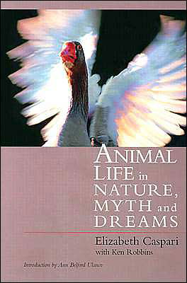 Animal Life in Nature, Myth and Dreams - Elizabeth Caspari - Libros - Chiron Publications - 9781888602227 - 1 de septiembre de 2003