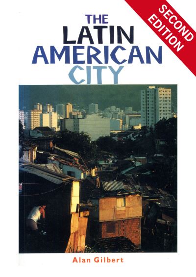 Cover for Alan Gilbert · The Latin American City 2nd Edition (Paperback Book) (1998)