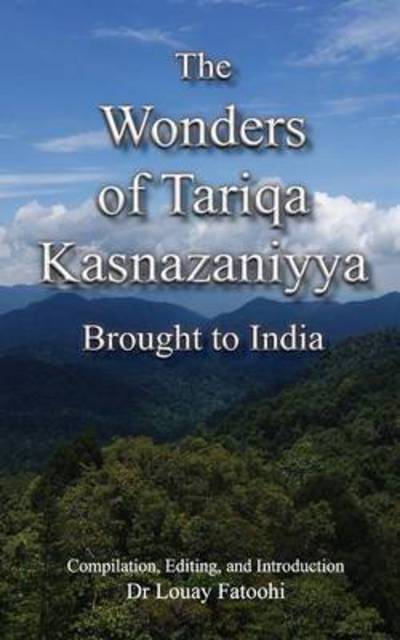 Cover for Louay Fatoohi · The Wonders of Tariqa Kasnazaniyya Brought to India (Paperback Book) (2015)