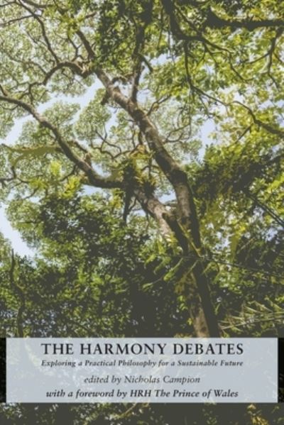 Cover for Nicholas Campion · The Harmony Debates: Exploring a Practical Philosophy for a Sustainable Future - Studies in Cosmology and Culture (Paperback Book) (2020)