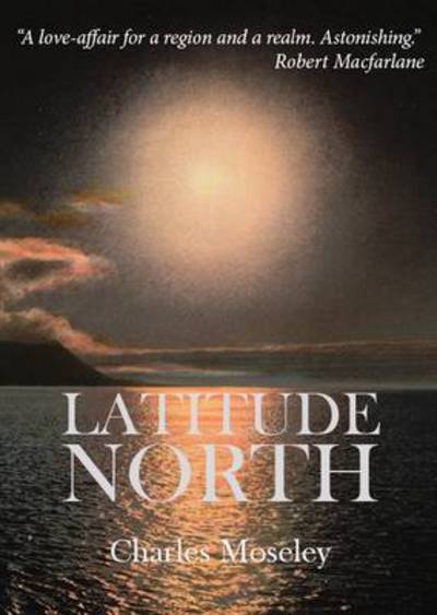 Cover for Charles Moseley · Latitude North (Gebundenes Buch) (2015)