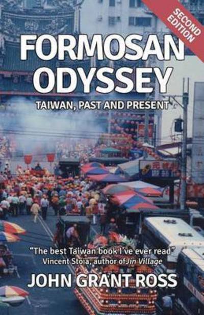 Cover for John Grant Ross · Formosan Odyssey: Taiwan, Past and Present (Paperback Book) [Second with New Afterword edition] (2016)