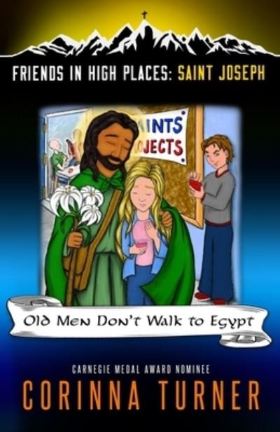 Cover for Corinna Turner · Old Men Don't Walk to Egypt (Saint Joseph) - Friends in High Places (Taschenbuch) (2021)