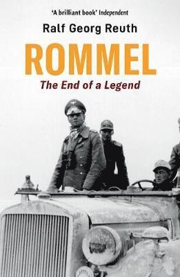 Rommel: The End of a Legend - Ralf Georg Reuth - Książki - Haus Publishing - 9781912208227 - 5 sierpnia 2019