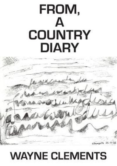 Cover for Wayne Clements · From a Country Diary (Paperback Book) (2018)