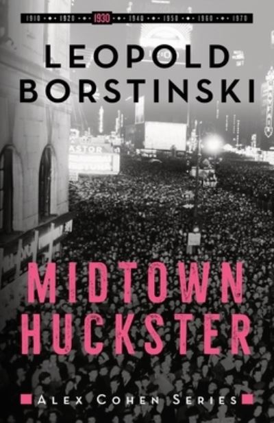 Leopold Borstinski · Midtown Huckster - Alex Cohen (Paperback Book) (2020)