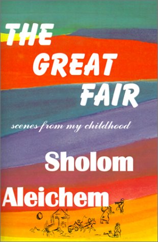 The Great Fair - Sholem Aleichem - Books - Sholom Aleichem Family - 9781929068227 - November 1, 2000