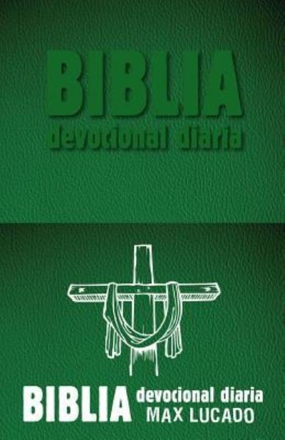 Cover for Max Lucado · Biblia Devocional Diaria - Verde (Læderbog) (2016)