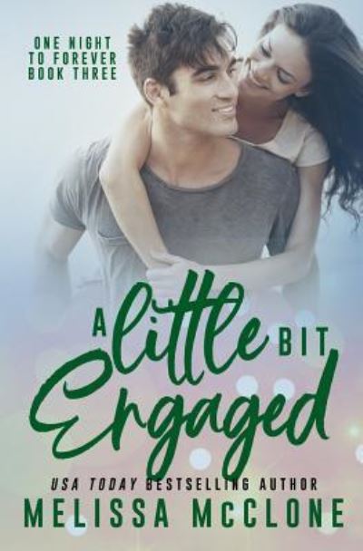 Cover for Melissa Mcclone · A Little Bit Engaged (Paperback Book) (2019)