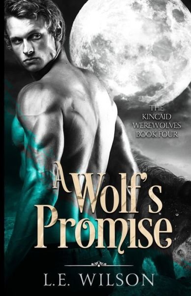 Cover for L E Wilson · A Wolf's Promise (Paperback Book) (2019)