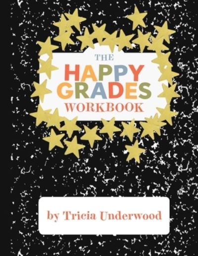 Cover for Tricia Underwood · Happy Grades Workbook (Book) (2023)