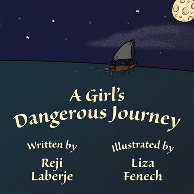 Cover for Reji Laberje · A Girl's Dangerous Journey (Pocketbok) (2020)