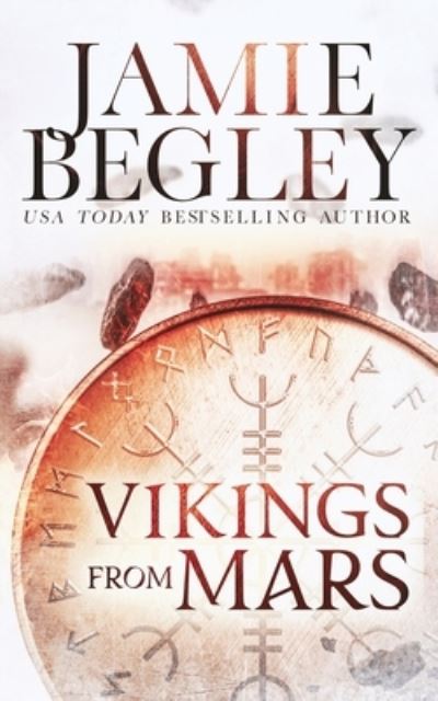 Cover for Jamie Begley · Vikings from Mars (Book) (2022)