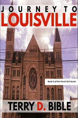 Cover for Terry D Bible · Journey to Louisville (Paperback Book) (2017)