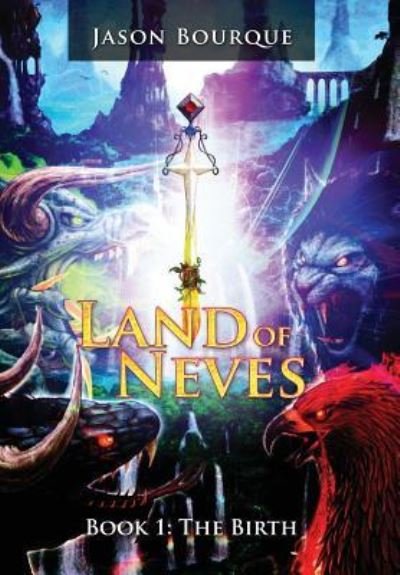 Cover for Jason Bourque · Land of Neves (Hardcover Book) (2017)