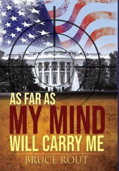 Cover for Bruce Rout · As Far as My Mind Will Carry Me (Hardcover Book) (2018)