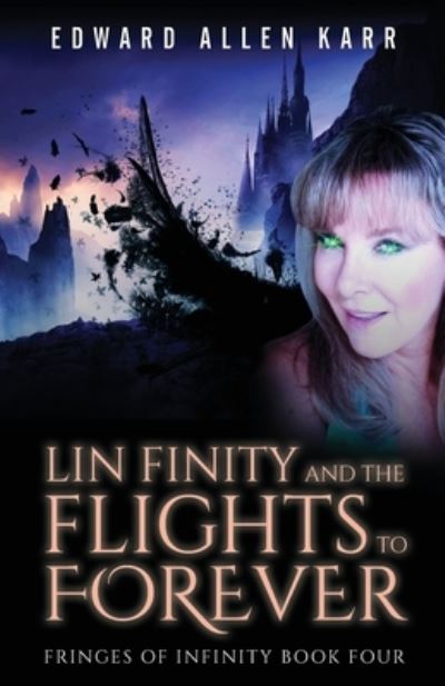 Cover for Edward Allen Karr · Lin Finity And The Flights To Forever (Paperback Book) (2021)