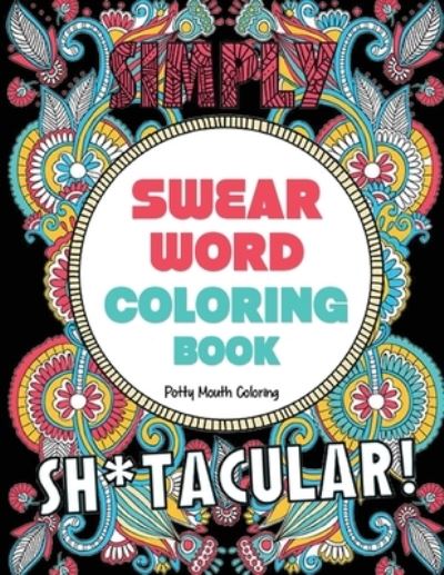 Cover for Potty Mouth Coloring · Swear Word Coloring Book (Paperback Book) (2019)