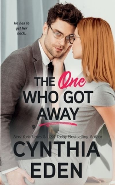 Cover for Cynthia Eden · The One Who Got Away (Pocketbok) (2021)