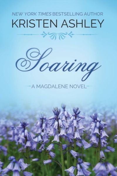 Cover for Kristen Ashley · Soaring - Magdalene (Paperback Bog) (2022)