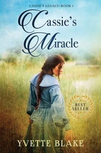 Cover for Yvette Blake · Cassie's Miracle (Hardcover Book) (2022)