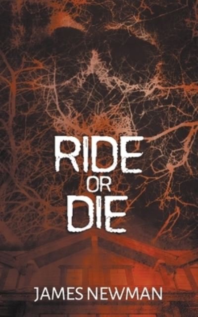 Cover for James Newman · Ride or Die (Book) (2022)