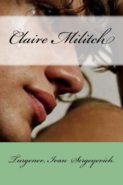 Cover for Turgenev Ivan · Claire Militch (Paperback Book) (2017)