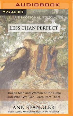 Less Than Perfect - Ann Spangler - Audio Book - Zondervan on Brilliance Audio - 9781978622227 - August 7, 2018