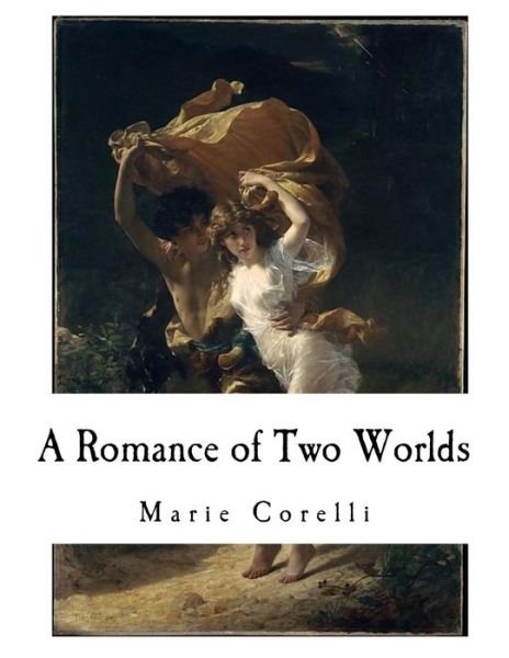 Cover for Marie Corelli · A Romance of Two Worlds (Paperback Book) (2017)