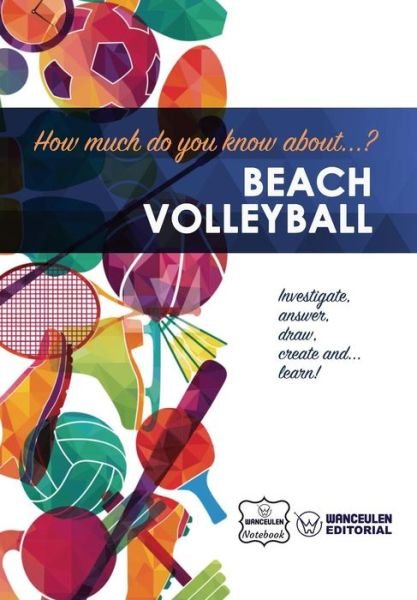 Cover for Wanceulen Notebook · How Much Do You Know About... Beach Volleyball (Paperback Book) (2017)