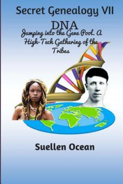 Secret Genealogy VII - Suellen Ocean - Books - Createspace Independent Publishing Platf - 9781983754227 - January 11, 2018