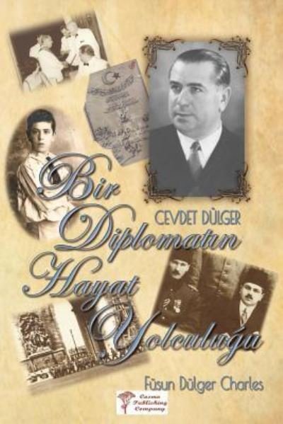 Cover for Fusun Dulger Charles · Bir Diplomat?n Hayat Yolculugu (Paperback Bog) (2018)