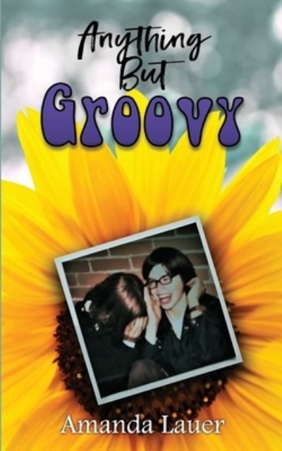 Cover for Amanda Lauer · Anything But Groovy (Paperback Book) (2021)