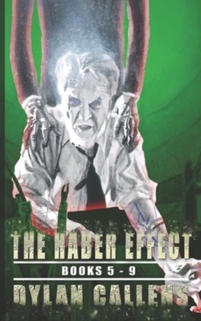 Cover for Dylan Callens · The Haber Effect: Books 5 - 9 (Paperback Book) (2021)
