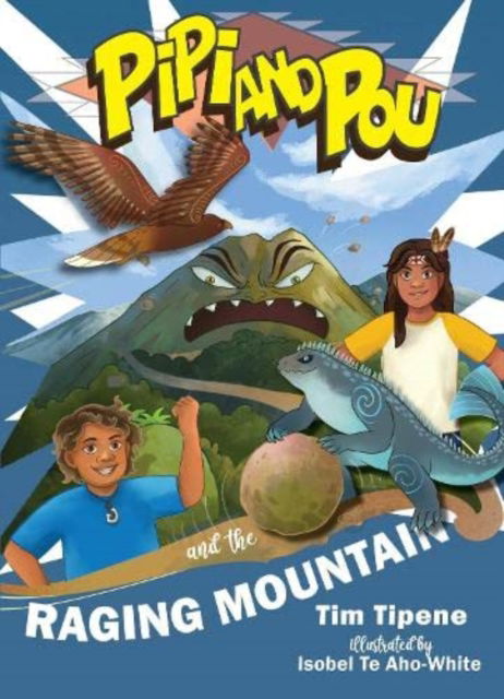 Cover for Tim Tipene · The Raging Mountain - Pipi and Pou (Paperback Book) (2022)