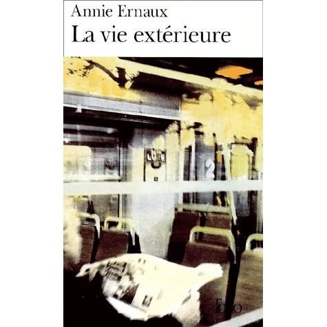 Cover for Annie Ernaux · La Vie Exterieure: 1993-1999 (Folio (Gallimard)) (Paperback Bog) [French edition] (2001)