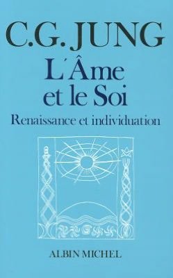 Cover for Carl Jung · Ame et Le Soi (L') (Collections Sciences - Sciences Humaines) (French Edition) (Paperback Bog) [French edition] (1990)