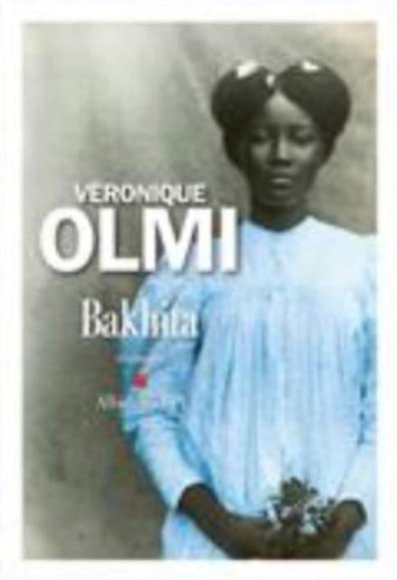 Cover for Veronique Olmi · Bakhita (Prix du Roman FNAC 2017) (MERCH) (2017)