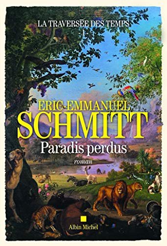 Cover for Éric-Emmanuel Schmitt · La Traversée du temps - Paradis perdu 01 (Paperback Bog) (2021)