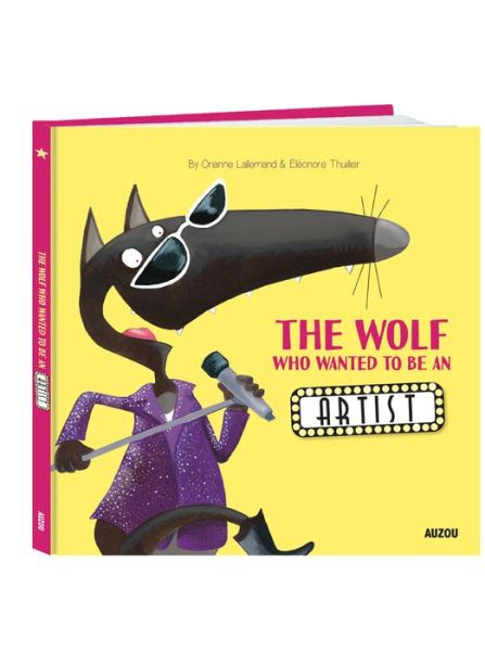 Cover for Orianne Lallemand · The Wolf Who Wanted to Be an Artist (Hardcover Book) (2017)