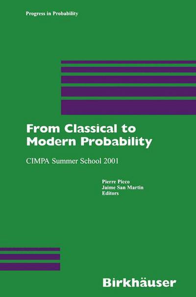 Cover for Pierre Picco · From Classical to Modern Probability: CIMPA Summer School 2001 - Progress in Probability (Paperback Book) [Softcover reprint of the original 1st ed. 2003 edition] (2012)