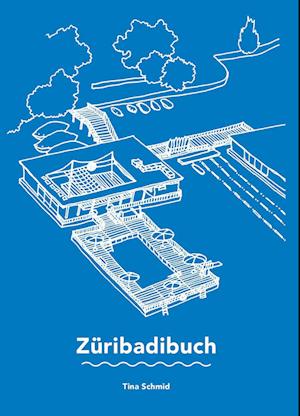 Cover for Tina Schmid · Züribadibuch (Book) (2024)