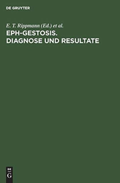 Cover for E T Rippmann · EPH-Gestosis. Diagnose und Resultate (Innbunden bok) (1972)