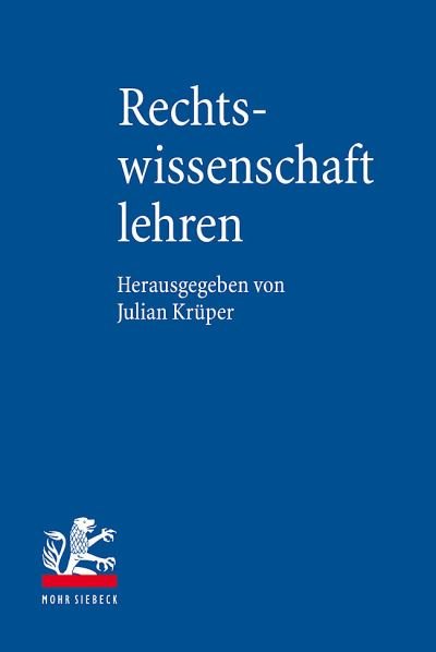 Cover for Julian Krüper · Rechtswissenschaft lehren: Handbuch der juristischen Fachdidaktik (Hardcover Book) (2022)