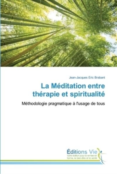 Cover for Jean-Jacques Eric Brabant · La Méditation entre thérapie et spiritualité (Pocketbok) (2021)